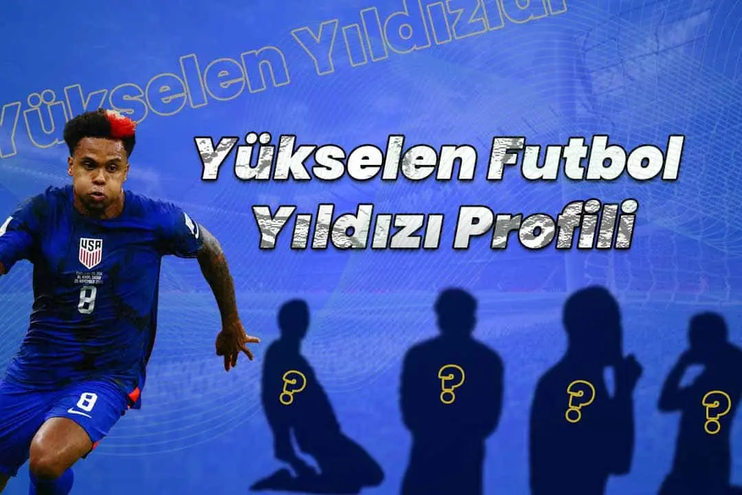 Yükselen-Futbol-Yıldızı-Profili